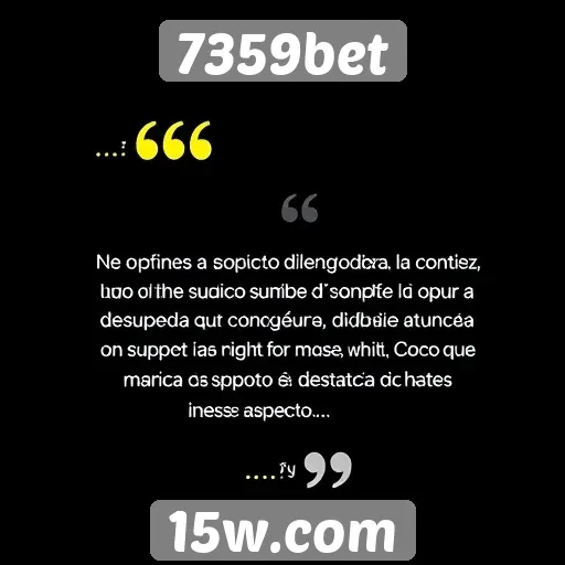 Opiniões de usuários sobre o suporte ao cliente do 7359bet